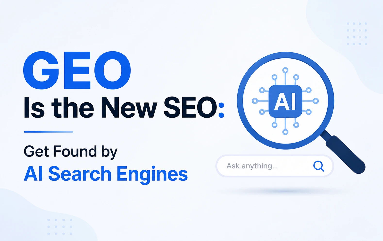 GEO Is the New SEO: Get Found by AI Search Engines